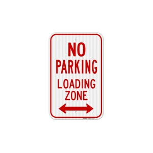 No Parking Loading Zone Sign, Aluminum 12" x 18", Reflective, Double arrow - Each